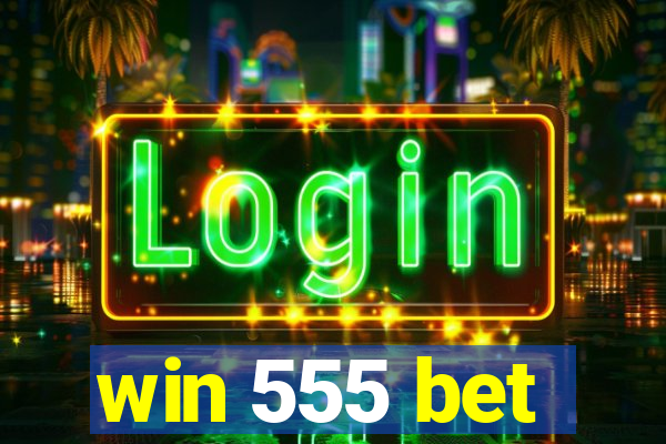 win 555 bet